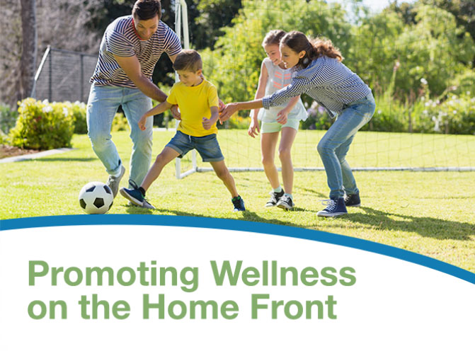 Promoting Wellness on the Home Front