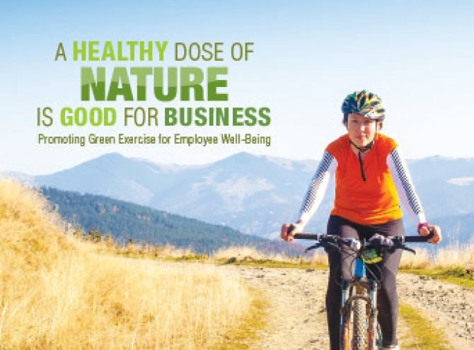 A Healthy Dose of Nature Is Good For Business: Promoting Green Exercise for Employee Well-Being